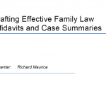 Drafting Effective Family Law Affidavits and Case Summaries