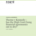 Thorne v Kennedy – Has the High Court hung financial agreements out to dry?